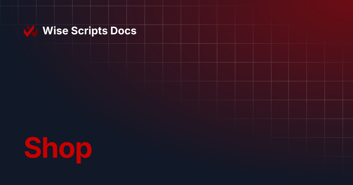 Shop | Wise Scripts Docs